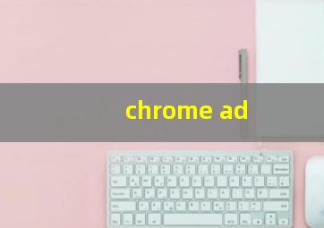 chrome ad